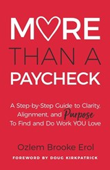 More Than a Paycheck - Ozlem Brooke Erol - 9798994236710