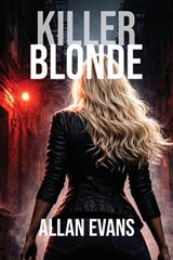 Killer Blonde - Allan Evans - 9798994256954