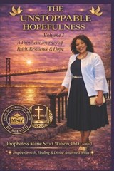 The Unstoppable Hopefulness - Volume I - Marie Scott Wilson - 9798994302019