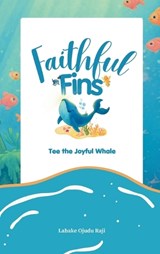 Tee the Joyful Whale - Labake Ojudu Raji - 9798994312025