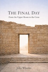 The Final Day - John L Wheeler - 9798994339831