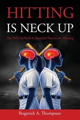 Hitting Is Neck Up - Rogerick Thompson - 9798994342015