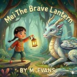 Mei The Brave Lantern - M. Evans - 9798994362235
