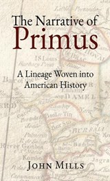 The Narrative of Primus - John Mills - 9798994411834