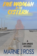 The Woman in the Cistern - Marnie J Ross - 9798994456507
