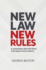NewLaw New Rules - George Beaton - 9798994479919