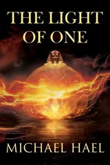The Light of One - Michael Hael - 9798994502501