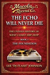 The Echo Will Never Die - Lee Dj Flash Johnson - 9798994545881