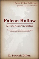 Falcon Hollow: A Historical Perspective - D. Patrick Dillon - 9798994636220
