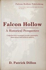 Falcon Hollow - D Patrick Dillon - 9798994636237