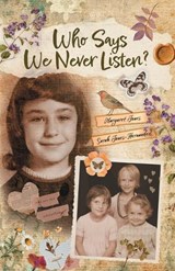Who Says We Never Listen? - Sarah L Jones-Hernandez ; Margaret R Jones - 9798994695616
