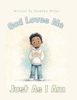 God Loves Me Just As I Am - Stephen Miller - 9798994708637