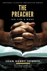 The Preacher - John Henry Jowett - 9798994717509