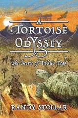 A Tortoise Odyssey - Randy Stollar - 9798994717813