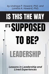 Is This the Way it's Supposed to Be? - Undraye P. Howard ; Loretta A. Howard - 9798994744505
