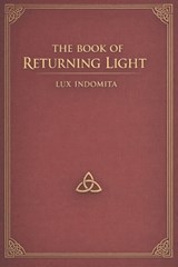 The Book of Returning Light - Lux Indomita - 9798994746400