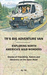 TR's Big Adventure Van - T R - 9798994764008