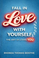 Fall in Love With Yourself - Rhonda Thomas Boothe - 9798994795514