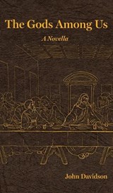 The Gods Among Us - John Davidson - 9798994848609