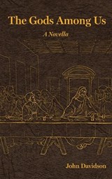 The Gods Among Us - John Davidson - 9798994848616