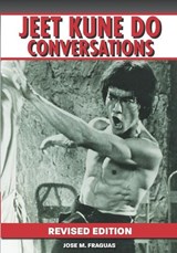 Jeet Kune Do Conversations Revised Edition - Jose M Fraguas - 9798994849002