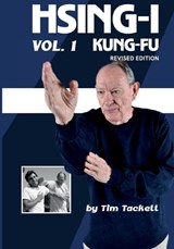 HSING I KUNG FU Vol. 1 Revised Edition - Tim Tackett - 9798994849026
