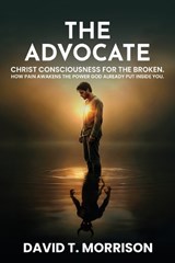 The Advocate - David T Morrison - 9798994993309