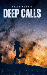 Deep Calls - Julia Kurnia - 9798995062332