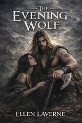 The Evening Wolf - Ellen Laverne - 9798995101024