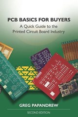 PCB Basics for Buyers - Greg Papandrew - 9798995111207