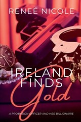Ireland Finds Gold - Reneé Nicole - 9798995158905