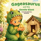 Gageasaurus and the Gentle Giant - Sheri Chase - 9798995231462