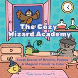 The Cozy Wizard Academy - Mindy Noxon Iannotti - 9798995354727