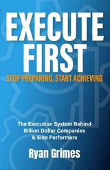 Execute First - Ryan Grimes - 9798995494218
