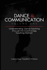 Dance is Communication - Gregg Papiibds Whitlock - 9798995498780