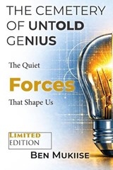 The Cemetery of Untold Genius - Ben Mukiise - 9798995499800