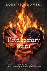 Revolutionary Spirit - Lori Piotrowski - 9798995504504