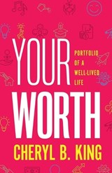 Your Worth - Cheryl B. King - 9798995506812