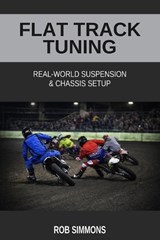 Flat Track Tuning - Rob Simmons - 9798995597216