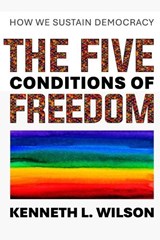 The Five Conditions of Freedom - Kenneth L Wilson - 9798995646204