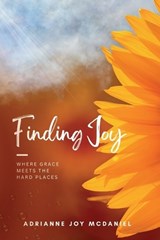 Finding Joy - Adrianne McDaniel - 9798995649908