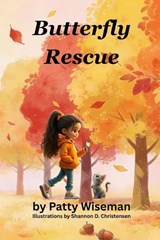 Butterfly Rescue - Patty Wiseman - 9798995676911