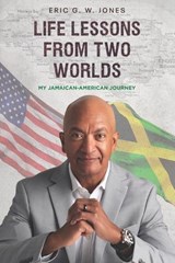 Life Lessons from Two Worlds - Eric G W Jones - 9798995738916