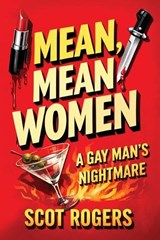 Mean, Mean Women - Scot Rogers - 9798995789420