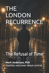 The London Recurrence - Mark Anderson - 9798995808589