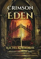 Crimson Eden - Rachel K Thorne - 9798995902935