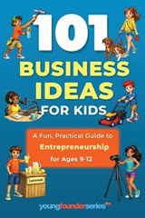 101 Business Ideas for Kids - Gregory Lilien - 9798996023509