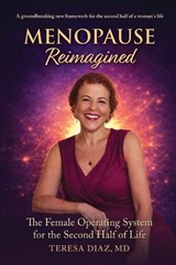 Menopause Reimagined - Teresa Diaz - 9798996118809