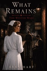 What Remains - Evan Hart - 9798996209804
