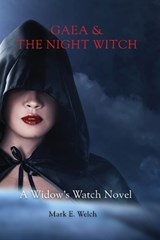 Gaea & The Night Witch - Mark E Welch - 9798998623202